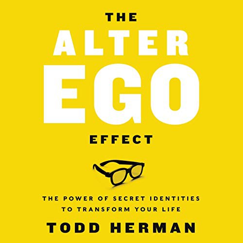 Todd Herman: The Alter Ego Effect (AudiobookFormat, 2019, HarperCollins and Blackstone Audio, Harpercollins)