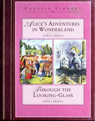 Lewis Carroll: Alice's Adventures in Wonderland / Through the Looking-Glass (Hardcover, 1995, Smithmark Publishers)