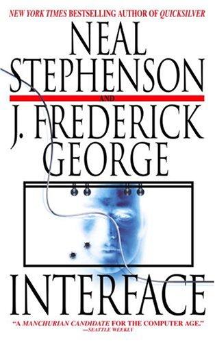 Neal Stephenson, J. Frederick George: Interface (Paperback, 2005, Bantam Books)