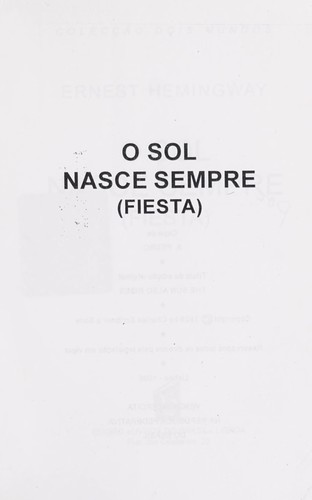 Ernest Hemingway: O sol nasce sempre (Fiesta) (Portuguese language, 1996, "Livros de Brasil")
