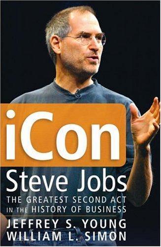 Jeffrey S. Young, William L. Simon: iCon Steve Jobs (2005)