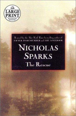 Nicholas Sparks: The rescue (2000, Random House Large Print)