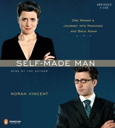 Norah Vincent: Self-Made Man (2006, Penguin Audio)