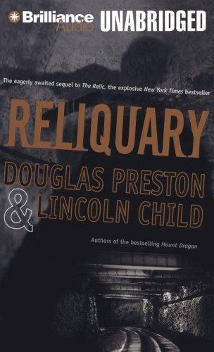 Lincoln Child, Douglas Preston: Reliquary (AudiobookFormat, 2008, Brilliance Audio on CD Unabridged)