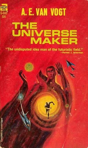 A. E. van Vogt: The Universe Maker (Paperback, 1967, Ace Books)