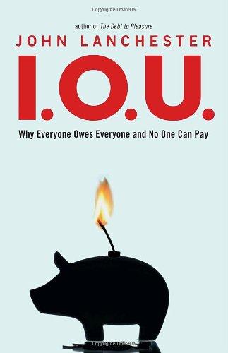 John Lanchester: I.O.U. (Hardcover, 2010, McClelland & Stewart)