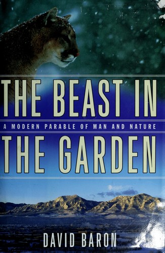 David Baron: The beast in the garden (2004, Norton)