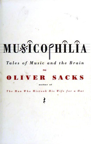 Oliver Sacks: Musicophilia (Hardcover, 2007, Picador)