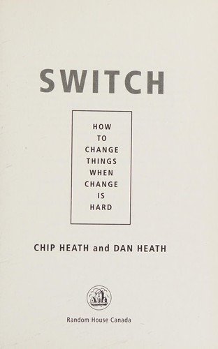 Chip Heath: Switch (2010, Random House Canada)
