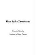 Friedrich Nietzsche, Thomas Common: Thus Spake Zarathustra (Paperback, 2004, IndyPublish.com)