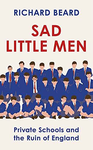 Richard Beard: Sad Little Men (2021, Penguin Random House)