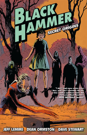 Jeff Lemire, Dave Stewart, Dean Ormston: Black Hammer - Volume 1 (GraphicNovel, 2017, Dark Horse Comics)