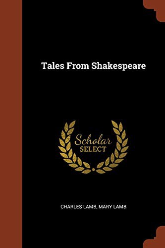 Charles Lamb, Mary Lamb: Tales From Shakespeare (Paperback, 2017, Pinnacle Press)