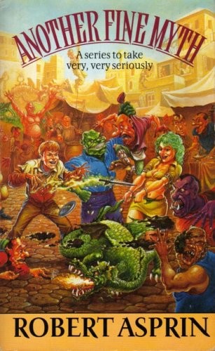 Robert Asprin: Another fine myth. (1990, Legend, LEGEND PAPERBACKS)