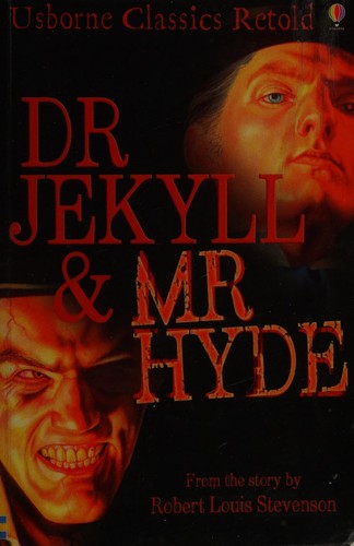 Stevenson, Robert Louis., Hawery Parker, Ron Tiner: Dr Jekyll and Mr. Hyde (2007, Usborne Publishing, Limited)