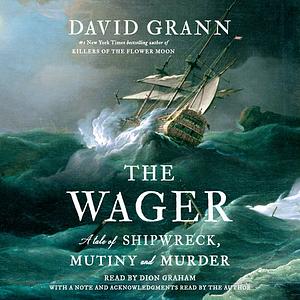 David Grann: The Wager (AudiobookFormat, 2023, Random House Audio)