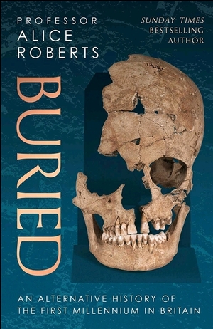 Alice M. Roberts: Buried (Hardcover, 2022, Simon & Schuster, Limited)