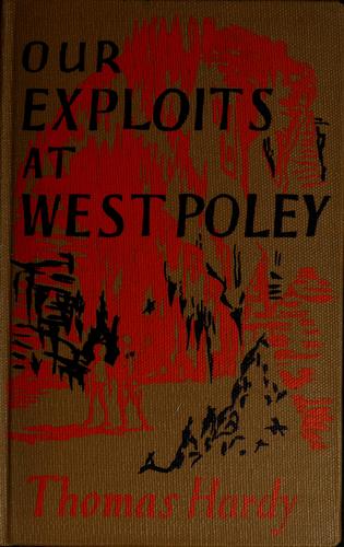 Thomas Hardy: Our exploits at West Poley (1978, Oxford University Press)