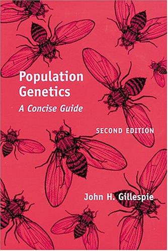 John H. Gillespie: Population Genetics (Hardcover, 2004, The Johns Hopkins University Press)