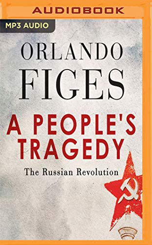 Orlando Figes, Roger Davis: A People's Tragedy (AudiobookFormat, 2019, Audible Studios on Brilliance Audio, Audible Studios on Brilliance)