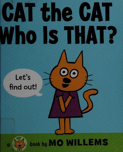 Mo Willems: Cat the Cat, Who Is That? (2012, Paw Prints)