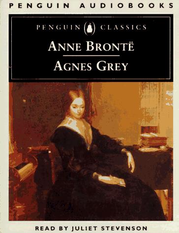 Anne Brontë, Juliet Stevenson: Agnes Grey (AudiobookFormat, 1996, Penguin Audio)