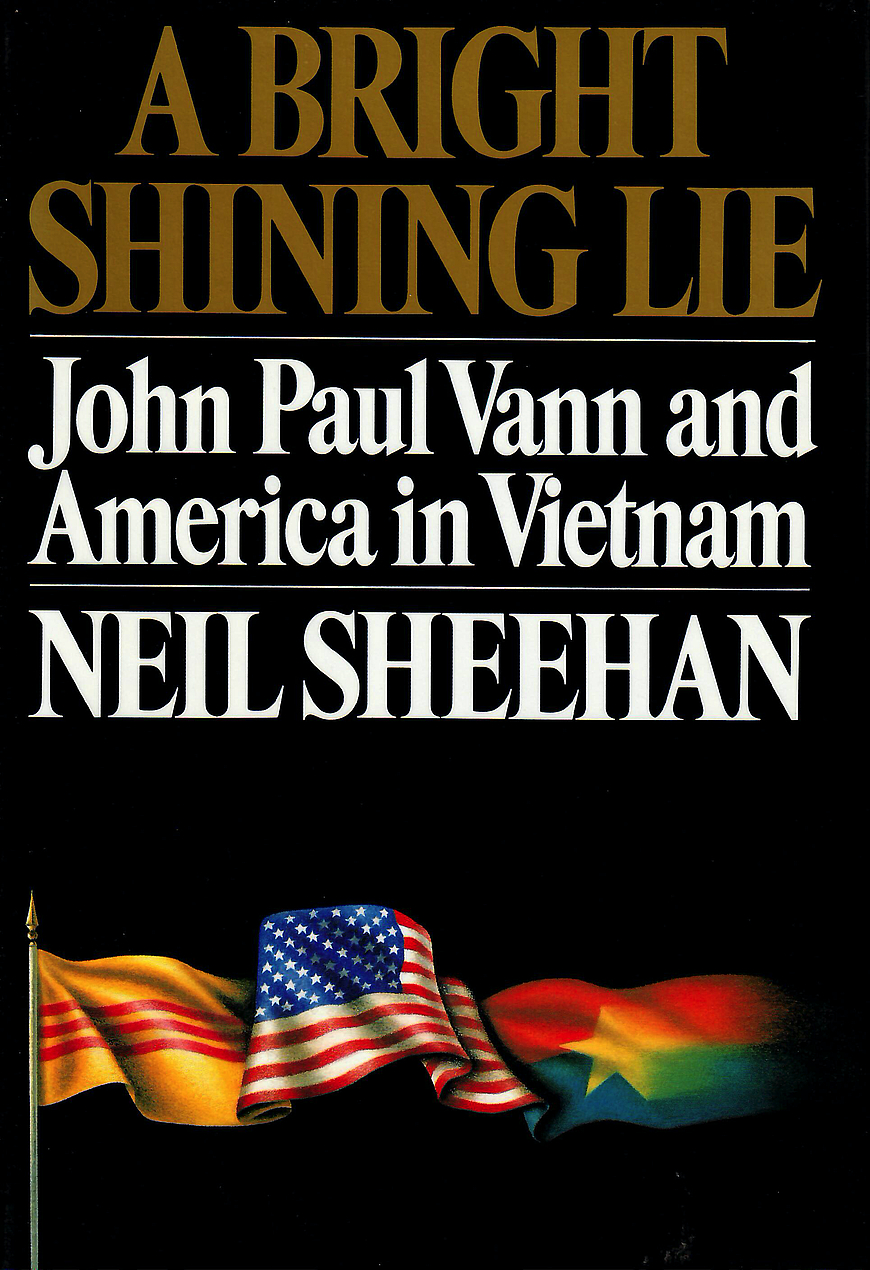 Neil Sheehan: A Bright Shining Lie (Hardcover, 1988, Random House)