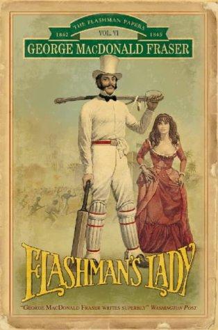 George MacDonald Fraser: Flashman's Lady (The Flashman Papers) (Paperback, 1999, HarperCollins Publishers Ltd)