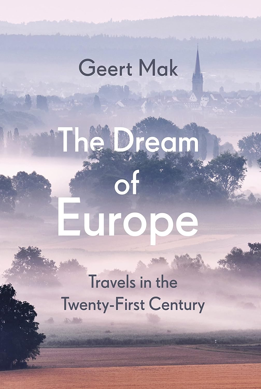 Geert Mak, Liz Waters: Dream of Europe (2021, Penguin Random House)