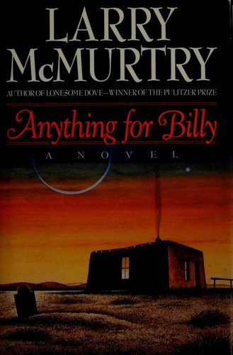Larry McMurtry: Anything for Billy (1988, Simon and Schuster)