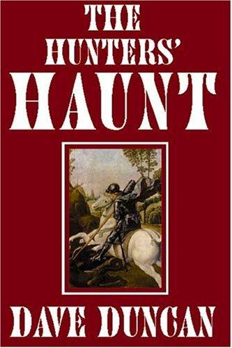 Dave Duncan: The Hunters' Haunt (Paperback, 2004, ereads.com)