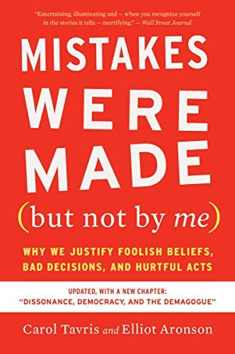 Elliot Aronson, Carol Tavris: Mistakes Were Made  Third Edition (Paperback, 2020, Mariner Books)
