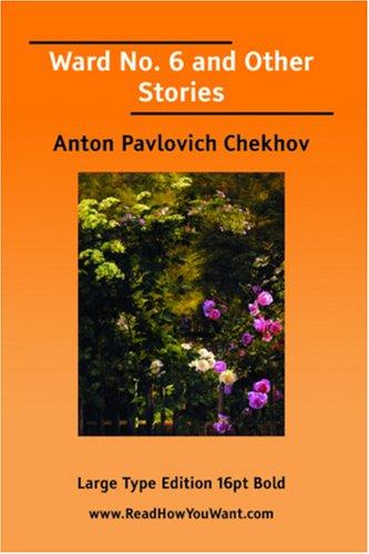 Anton Chekhov: Ward No. 6 and Other Stories (Large Print) (Paperback, 2006, ReadHowYouWant.com)