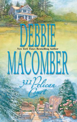 Sandra Burr, Debbie Macomber: 311 Pelican Court (EBook, 2007, MIRA)