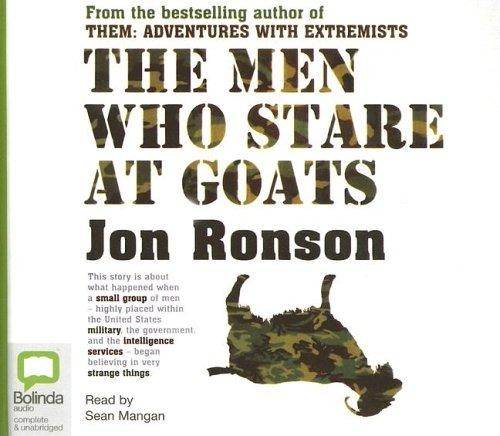 Jon Ronson: The Men Who Stare at Goats (AudiobookFormat, 2006, Bolinda Publishing)