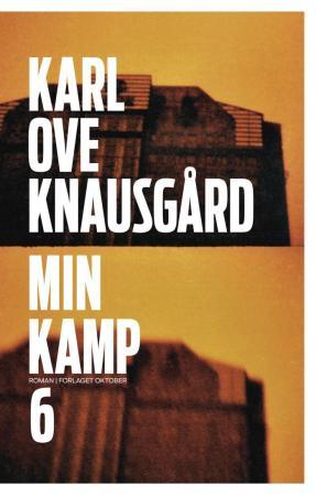 Karl Ove Knausgård: Min kamp 6 (Hardcover, Norwegian bokmål language, 2011, Forlaget Oktober)