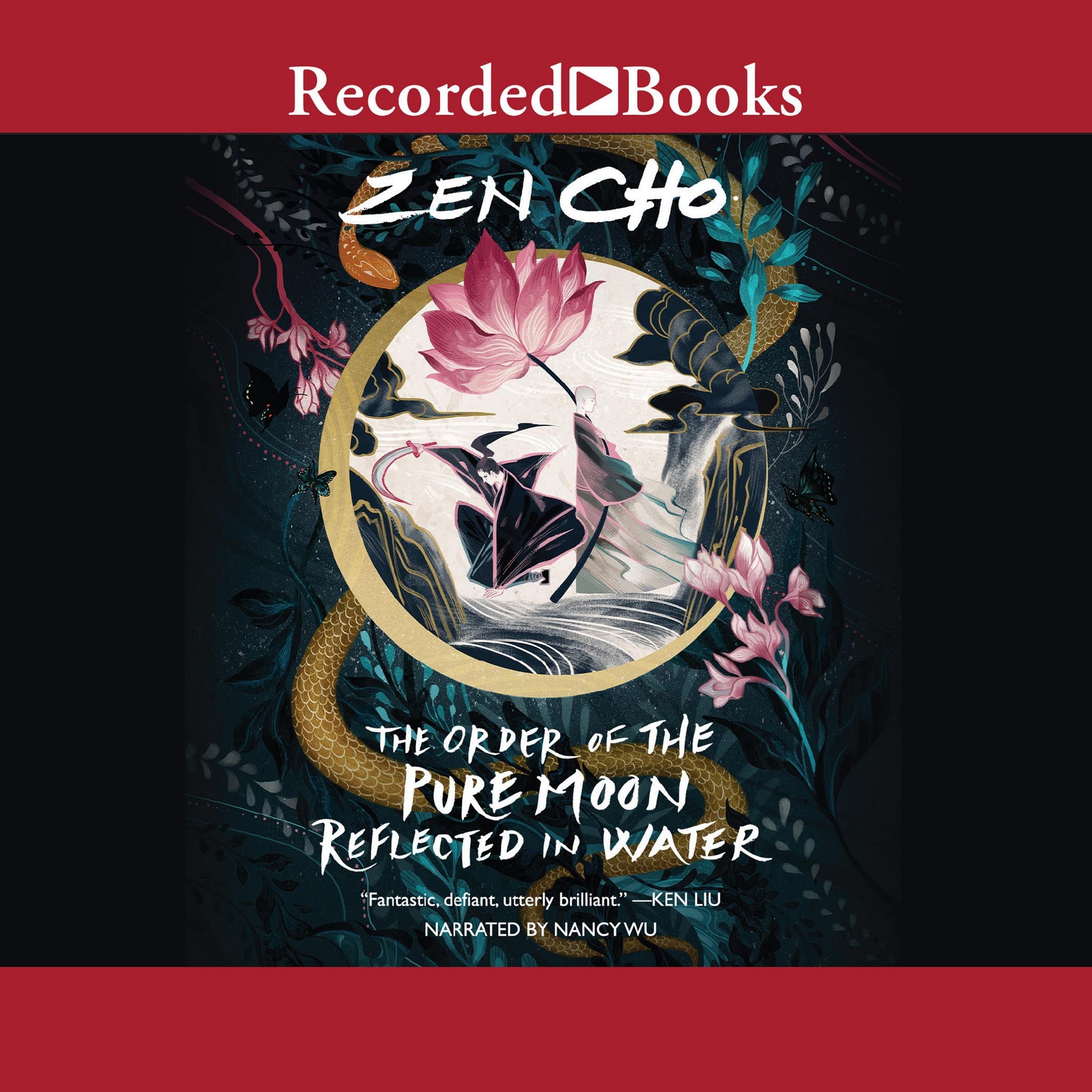 Zen Cho: The Order of the Pure Moon Reflected in Water (AudiobookFormat, 2020, Recorded Books, Inc. and Blackstone Publishing)