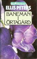 Edith Pargeter: Baneman i örtagård (Hardcover, Swedish language, 1983, Bra bok)