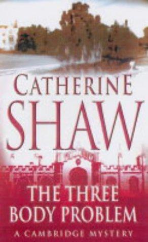 Catherine Shaw: The Three Body Problem (Hardcover, 2004, Allison & Busby LTD)