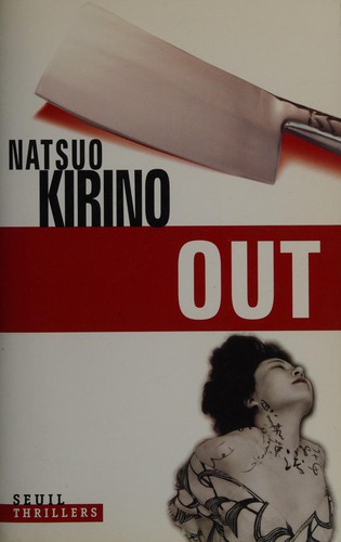 Natsuo Kirino: Out (French language, 2006, Seuil)