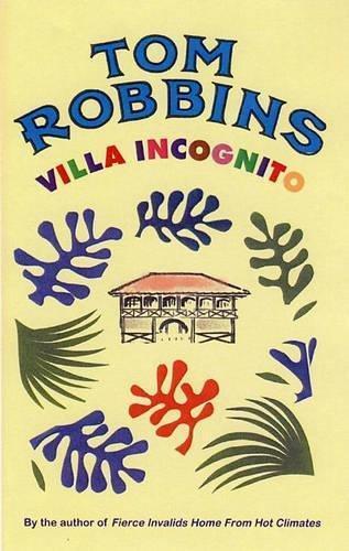 Tom Robbins: Villa Incognito (2004)