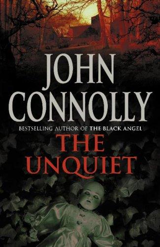 John Connolly: The Unquiet (Hardcover, 2007, Hodder & Stoughton)