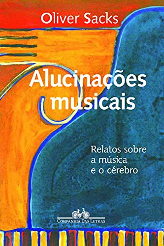 _: Alucinações Musicais (Paperback, Portuguese language, 2007, Companhia das Letras)