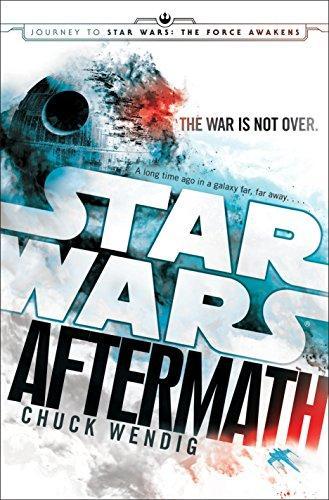 Chuck Wendig: Aftermath: Star Wars: Journey to Star Wars: The Force Awakens (2015)