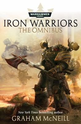 Graham McNeill: Iron Warriors The Omnibus (2012, Games Workshop)