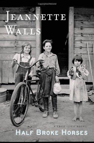 Jeannette Walls: Half Broke Horses (2009)