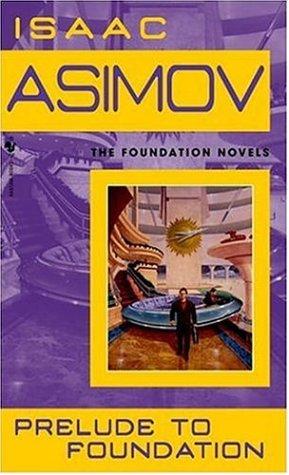 Isaac Asimov: Prelude to Foundation (1989, Spectra)