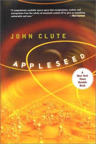 John Clute: Appleseed (2003, Tor)