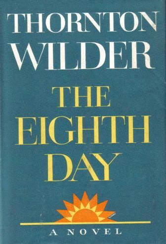 Thornton Wilder: The Eighth Day (Hardcover, 1998, Amereon Ltd.)