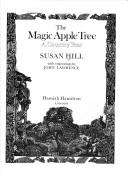 Susan Hill: The magic apple tree (1982, Hamilton)